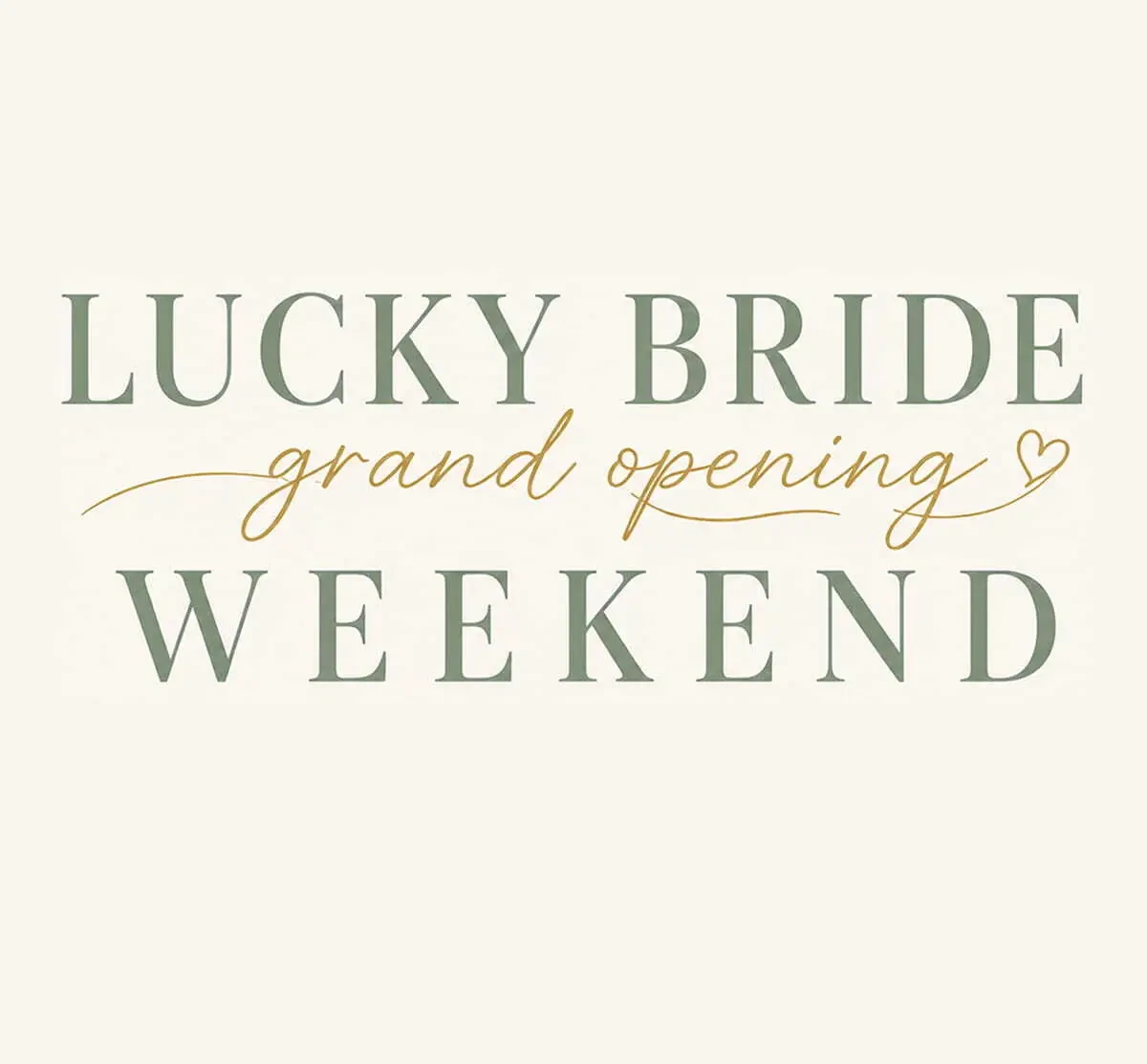 Lucky Bride Grand Opening Weekend Main Image